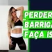 Dicas Para PERDER BARRIGA RÁPIDO E Definir O Corpo